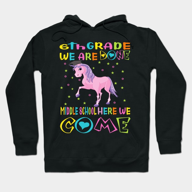 6th grade we are done middle school here we come..6th grade graduation gift Hoodie by DODG99